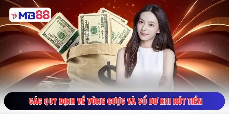 Các quy định về vòng cược và số dư khi rút tiền